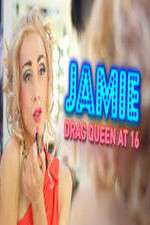 Watch Jamie; Drag Queen at 16 Wootly