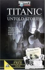 Watch Titanic: Untold Stories Wootly