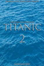 Watch Titanic 2 (Short 2017) Wootly