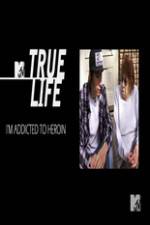 Watch True Life: I?m Addicted To Heroin Wootly