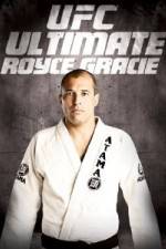 Watch UFC Ultimate Royce Gracie Wootly