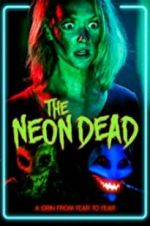 Watch The Neon Dead Wootly