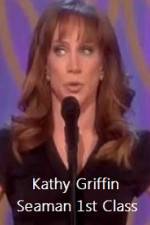 Watch Kathy Griffin Seaman 1st Class Wootly