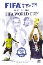 Watch FIFA Fever - Best of The FIFA World Cup Wootly