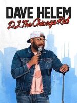 Watch Dave Helem: DJ, the Chicago Kid (TV Special 2021) Wootly