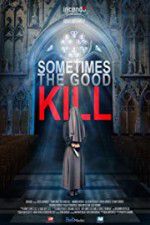 Watch Sometimes the Good Kill Wootly