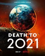 Watch Death to 2021 (TV Special 2021) Wootly