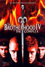 Watch The Brotherhood IV The Complex Wootly