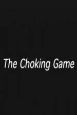 Watch The Choking Game Wootly