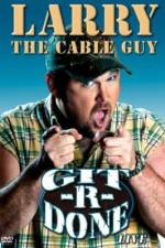 Watch Larry the Cable Guy Git-R-Done Wootly