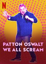 Watch Patton Oswalt: We All Scream (TV Special 2022) Wootly