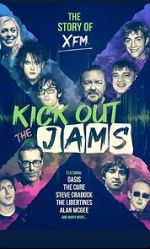 Watch Kick Out the Jams: The Story of XFM Wootly