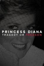 Watch Princess Diana: Tragedy or Treason? Wootly