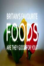 Watch Britain's Favourite Foods - Are They Good for You? Wootly