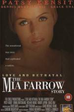 Watch Love and Betrayal: The Mia Farrow Story Wootly