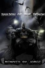 Watch The Dark Knight: Shadow of the Demon Wootly