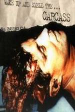 Watch Carcass - Wake Up and Smell the Carcass Wootly