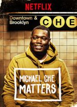 Watch Michael Che Matters (TV Special 2016) Wootly