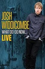 Watch Josh Widdicombe: What Do I Do Now Wootly