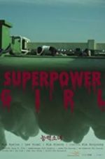 Watch Superpower Girl Wootly