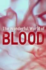 Watch The Wonderful World of Blood with Michael Mosley Wootly