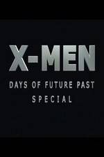 Watch X-Men: Days of Future Past Special Wootly