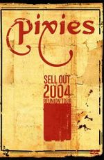 Watch The Pixies Sell Out: 2004 Reunion Tour Wootly