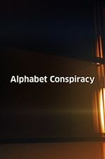 Watch The Alphabet Conspiracy Wootly