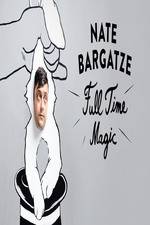 Watch Nate Bargatze: Full Time Magic Wootly