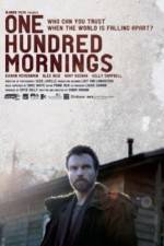 Watch One Hundred Mornings Wootly