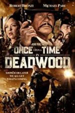 Watch Once Upon a Time in Deadwood Wootly