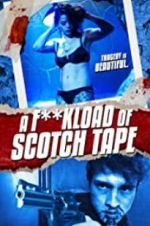 Watch F*ckload of Scotch Tape Wootly