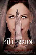 Watch You May Now Kill the Bride Wootly