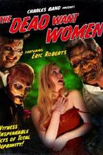 Watch The Dead Want Women Wootly