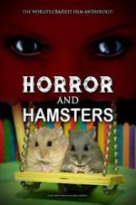 Watch Horror and Hamsters Wootly