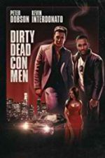 Watch Dirty Dead Con Men Wootly