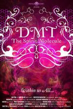 Watch DMT: The Spirit Molecule Wootly