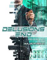 Watch Delusions End: Breaking Free of the Matrix Wootly