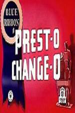 Watch Prest-O Change-O Wootly