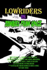 Watch Lowriders vs Zombies from Space Wootly