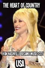 Watch The Heart of Country: How Nashville Became Music City USA Wootly