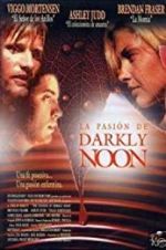 Watch The Passion of Darkly Noon Wootly