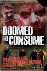 Watch Doomed to Consume Wootly