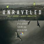 Watch Unraveled: The Long Island Serial Killer Wootly