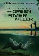 Watch Sins of the Father: The Green River Killer (TV Special 2022) Wootly