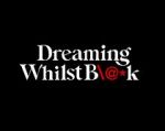 Watch Dreaming Whilst Black Wootly