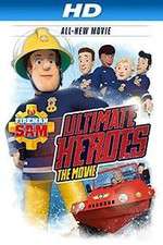 Watch Fireman Sam: Ultimate Heroes - The Movie Wootly