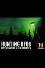 Watch Hunting UFOs: Investigating Alien Hotspots Wootly