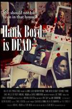 Watch Hank Boyd Is Dead Wootly