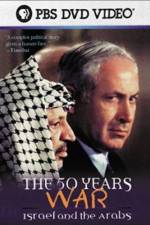 Watch The 50 Years War Israel and the Arabs Wootly